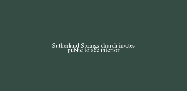 AgitativeCom's tweet photo. Sutherland Springs church invites public to see interior #Sutherland Springs # https://t.co/xb4OBPzNbh https://t.co/ZouCgYJHoQ