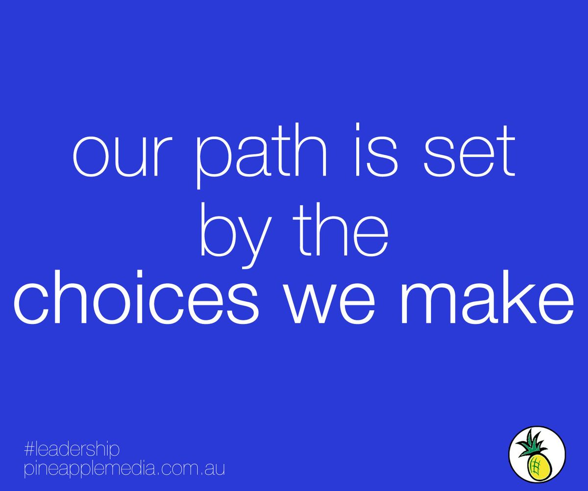 RichardAttieh_'s tweet photo. Our path is set by the choices we make. #leadership #pineapplemedia https://t.co/BQYg09Wsqq