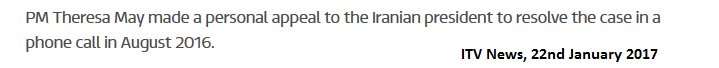 13) Theresa May appealed to the Iranian president to resolve the case in August 2016, though many media outlets appear to have forgotten her input (in a barrage of Labour accusations of inaction).