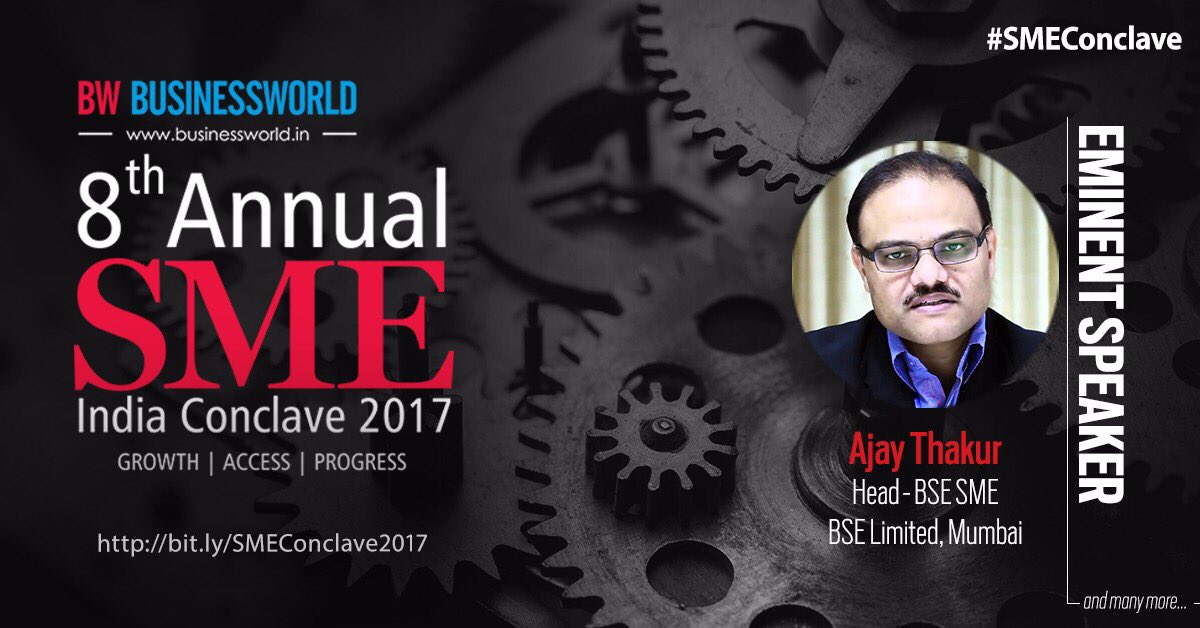 BWBusinessworld's tweet photo. We welcome Ajay Thakur, Head-BSE EME, BSE Limited, Mumbai as our Speaker at BW Businessworld 8th #SMEConclave '17. To Register, https://t.co/r07L0aiOPR https://t.co/ZJv3t2GSoa