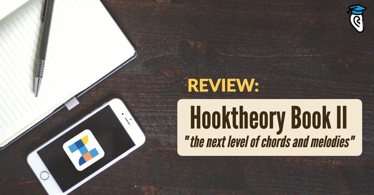 We recently reviewed @hoooktheory Book II, a multimedia #musictheory guide. What did we think? eartra.in/hooktheory2 #musiced