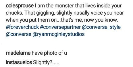 am_Chach's tweet photo. .@colesprouse "I am the monster that lives inside your chucks. That giggling, slightly nasally voice you hear when you put them on ... that's me, now you know. #foreverchuck #conversepartner" 😻💞💥 https://t.co/OXuRGpRB2f