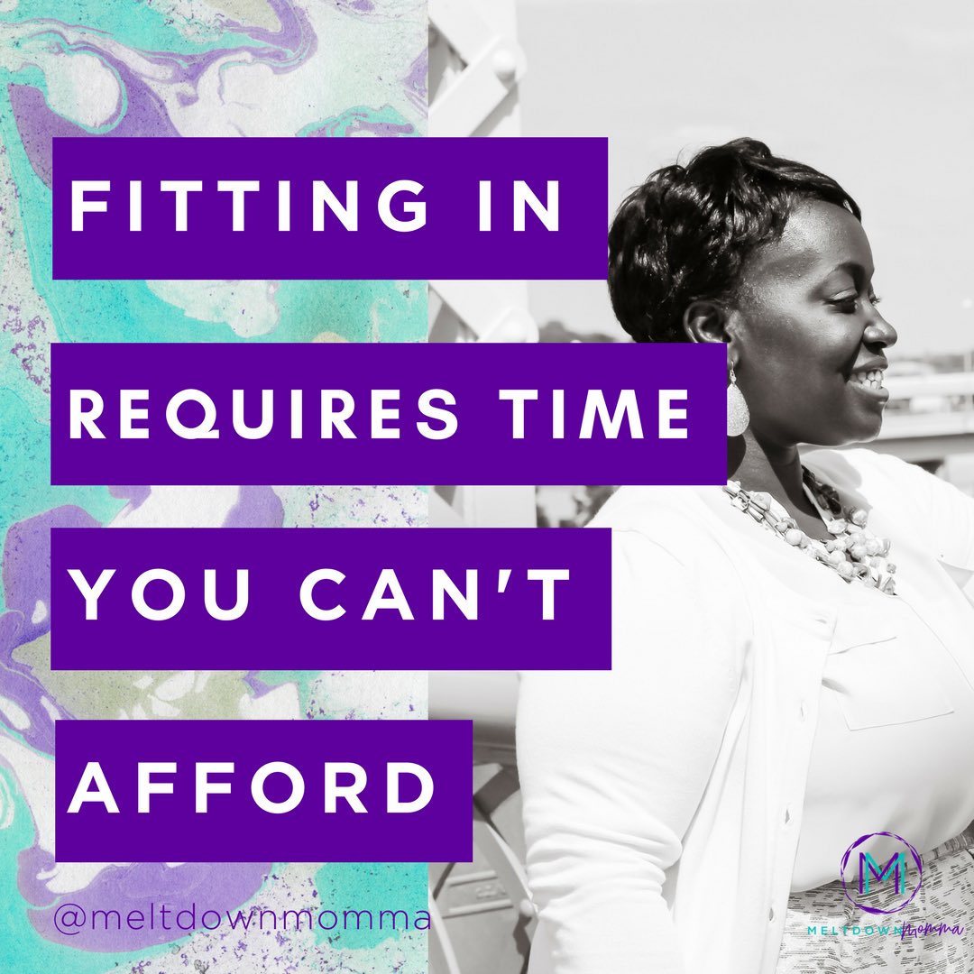 Being a mom is demanding enough. Fitting in will take time away from you. imreadytorise.com for 3-Day Mom Reboot #momtip #workingmom