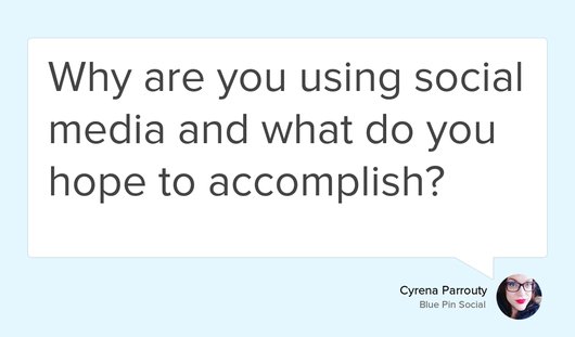 "Why are you using social media and what do you hope to accomplish?" goo.gl/ZcI1bF #onlinemarketing #Socialmediatip #Marketing