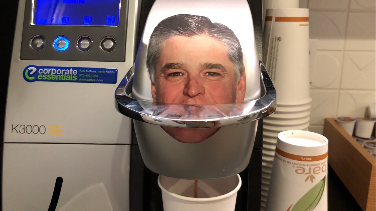I️ came into the office early to put Sean Hannity’s face on all the Keurigs this week rules already.