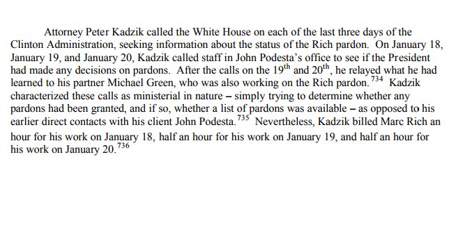 13) Another lie to Congress: Kadzik testifies his contacts with Podesta re: Marc Rich were "ministerial" - but these are contradicted by his billing to Rich. (Law practice note: you don't bill for ministerial calls.)