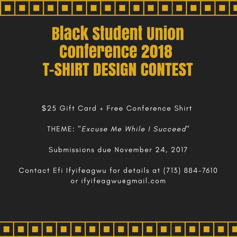 raemoondough's tweet photo. The Black Caucus is leading the first inaugural BSU Conference on March 3rd! We are now taking submissions for t-shirt designs from all UH students. Theme: #ExcuseMeWhileISucceed See the flyer for more details and get creative with those designs! #BSUnity #BSUConference #BSU https://t.co/1e0YcDsQ3u