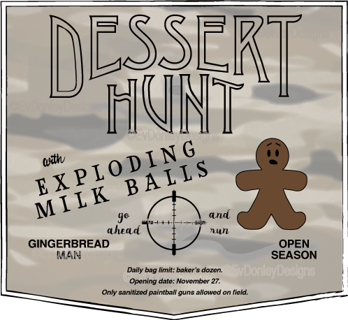 evdonley's tweet image. Since it is hunting season, I made this for my hunter friends. This is a season I could get into.