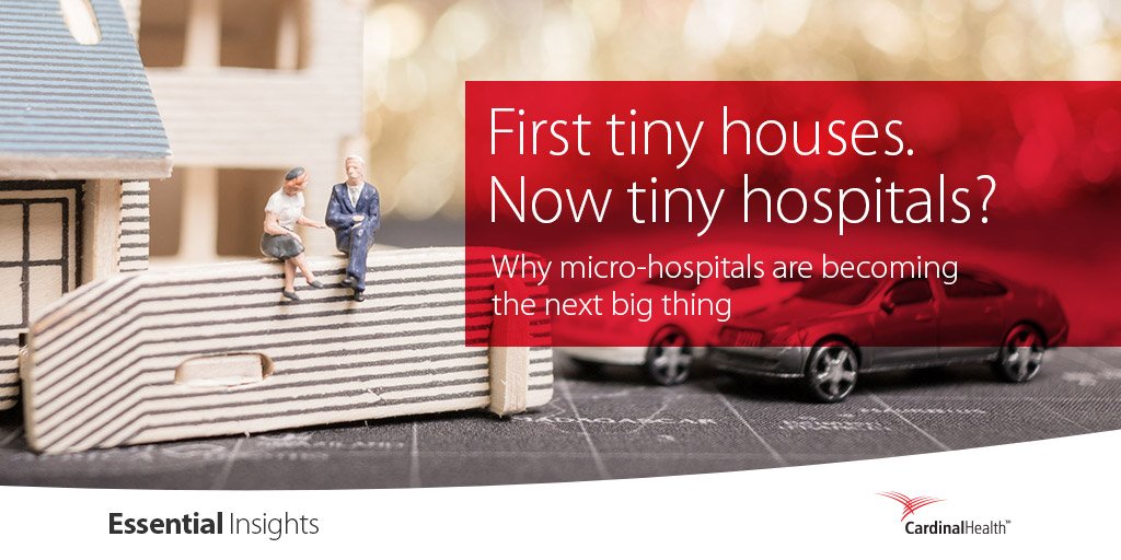 cardinalhealth's tweet image. 3 reasons micro-hospitals are the latest trend in patient care: bit.ly/2zcov44 #EssentialInsights