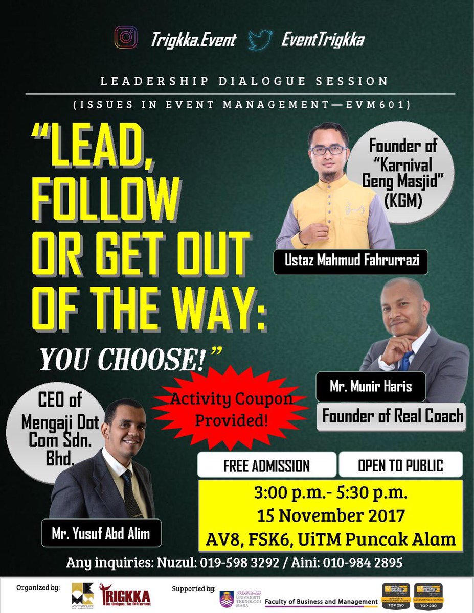 EventTrigkka's tweet photo. Leadership Dialogue Session: 
LEAD, FOLLOW OR GET OUT OF THE WAY.
(Issues In Event Management)

Save the date ‼️ 
The event details are below: ⬇️
.
📆15 November 2017 (Wednesday)
⏰ 3:00 p.m. - 5:30 p.m.
📍AV8, FSK 6, UiTM Puncak Alam, Selangor
. https://t.co/rFMa7UncUn