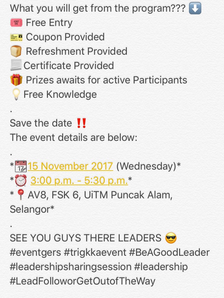 EventTrigkka's tweet photo. Leadership Dialogue Session: 
LEAD, FOLLOW OR GET OUT OF THE WAY.
(Issues In Event Management)

Save the date ‼️ 
The event details are below: ⬇️
.
📆15 November 2017 (Wednesday)
⏰ 3:00 p.m. - 5:30 p.m.
📍AV8, FSK 6, UiTM Puncak Alam, Selangor
. https://t.co/rFMa7UncUn