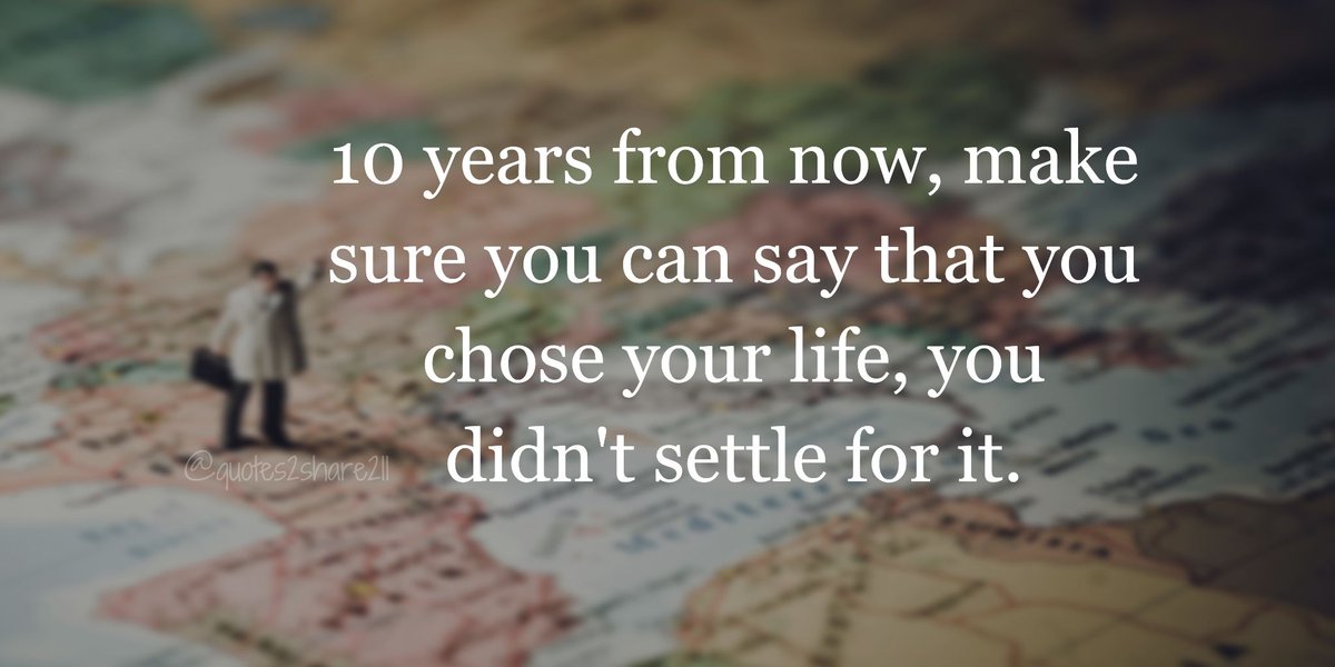 yourjourneyfuel's tweet photo. 10 years from now, make sure you can say that you chose your life, you didn't settle for it. #chooseyourpath #youdecide https://t.co/vWzUTjH2Rg