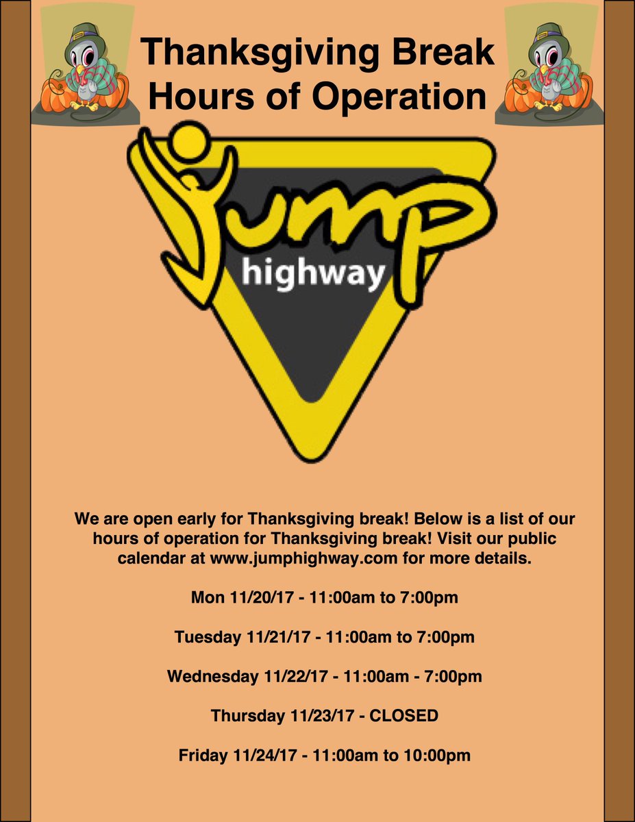JumpHighwayF's tweet photo. Starting next Monday we have special hours!
#JumpHighway #ThanksgivingHours https://t.co/fJ71axEUK0
