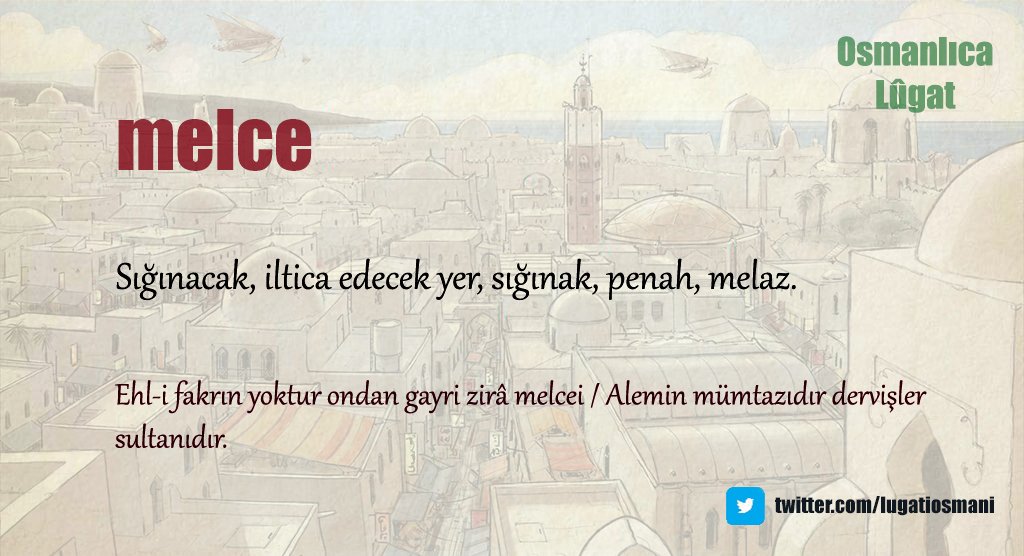 lugatiosmani's tweet photo. bir güzel kelime #melce: sığınacak, iltica edecek yer, sığınak, penah, melaz. https://t.co/XiGGA2DESt