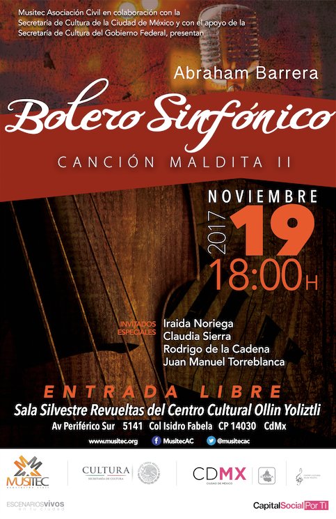 Les invito con mucho cariño, Abraham Barrera.Bolero- Canción Maldita II. Domingo 19 de noviembre, 18:00 hrs, Ollín Yoliztli.