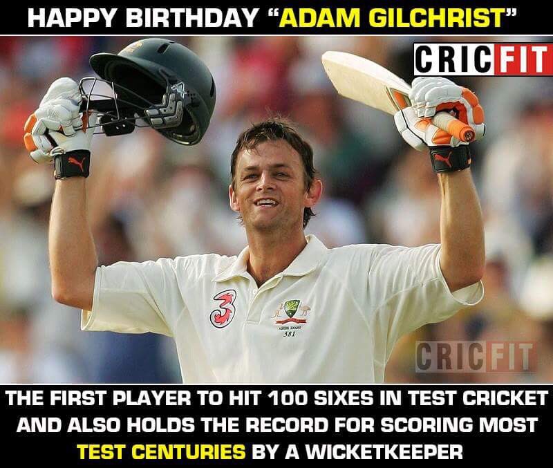 Happy Birthday Adam Gilchrist 