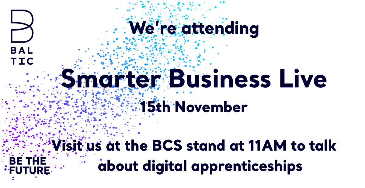 We're attending Smarter Business Tech Live tomorrow! Our fantastic team <a href="/LisaBaltic/">Lisa Nash</a>, @rachel1baltic, and @Shae_Baltic will be at the <a href="/bcs/">BCS, The Chartered Institute for IT</a> Stand at 11AM to answer your questions about #apprenticeships!

Come say hello! @smarterbiztech #SMTL17