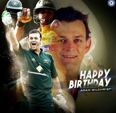 Happy Birthday to Adam Gilchrist 