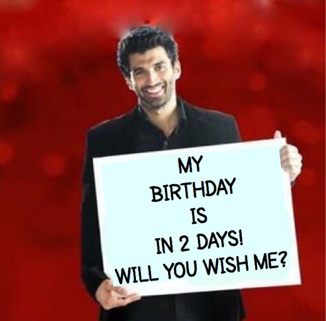 Will you be joining us and trend to wish Aditya Roy Kapur a happy birthday?  