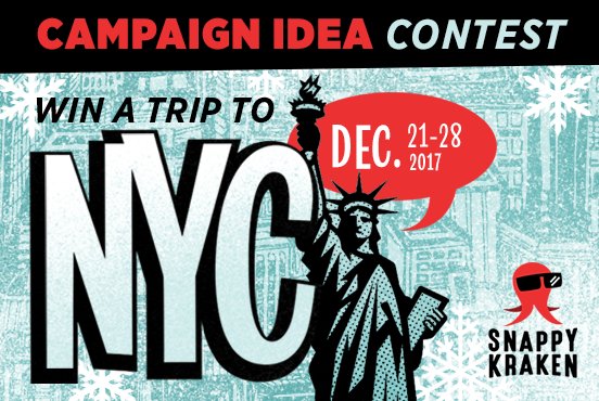 SnappyKraken's tweet photo. We're sending someone to NYC in December! Will it be you? Share your best campaign idea for a chance to win. Visit https://t.co/r5hacCPf6D to enter! https://t.co/O0n7fjJHt4
