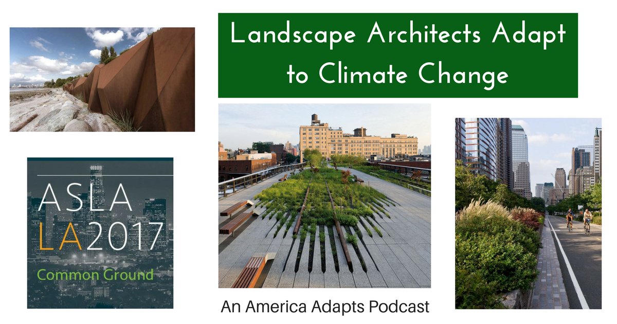 usaadapts's tweet photo. https://t.co/QerAogwkMD @landarchitects flexing their muscle on adapting to #climatechange. #podcast at #asla2017 @ASLA_Advocacy @sdasla @adaptpros @kresgenviro @KateOrff @LosAngelesToday @Revkin https://t.co/KovZMUHXVT