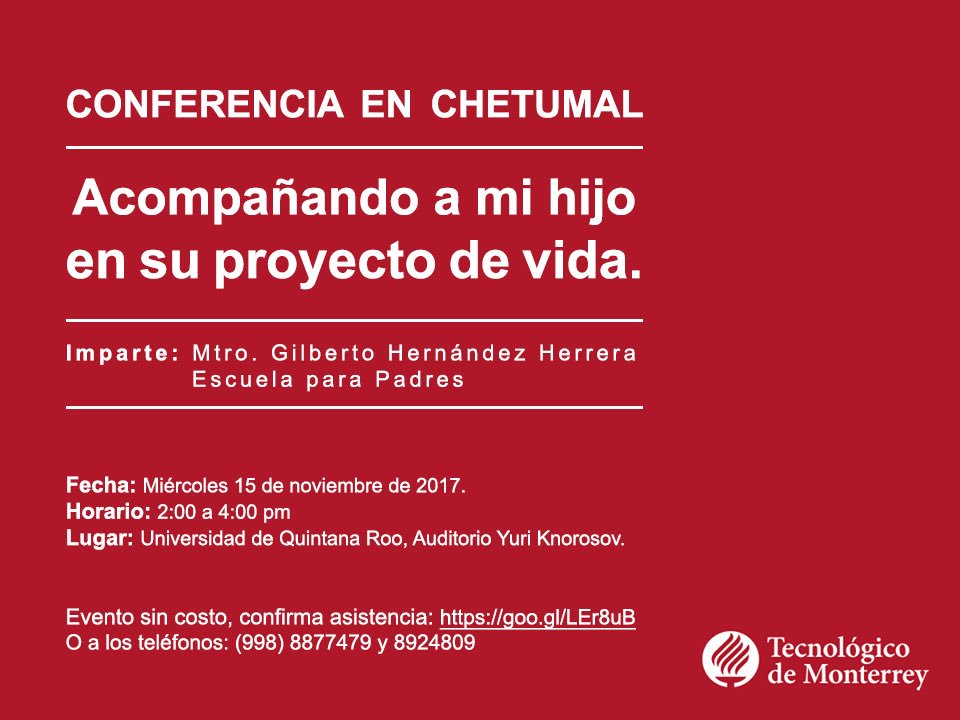 Conferencia para padres de familia en #Chetumal, miércoles 15 de noviembre. Reserva tu lugar: goo.gl/LEr8uB