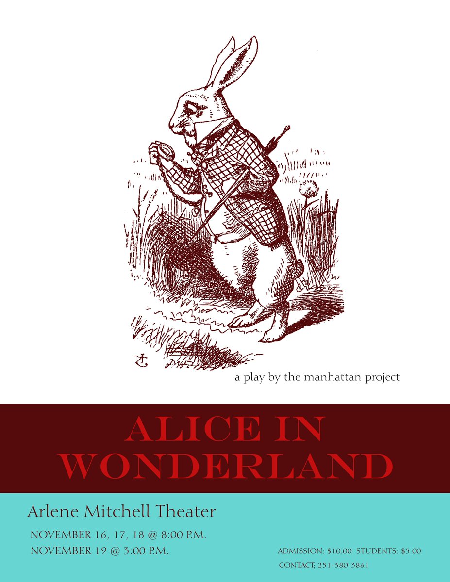 The show opens this week! Make plans to attend Alice in Wonderland: A play by the Manhattan Project
Nov. 16, 17 and 18 at 8:00 p.m.
Matinee, Nov. 19 at 3:00 p.m.
Arlene Mitchell Theater, admission is $10, $5 for students