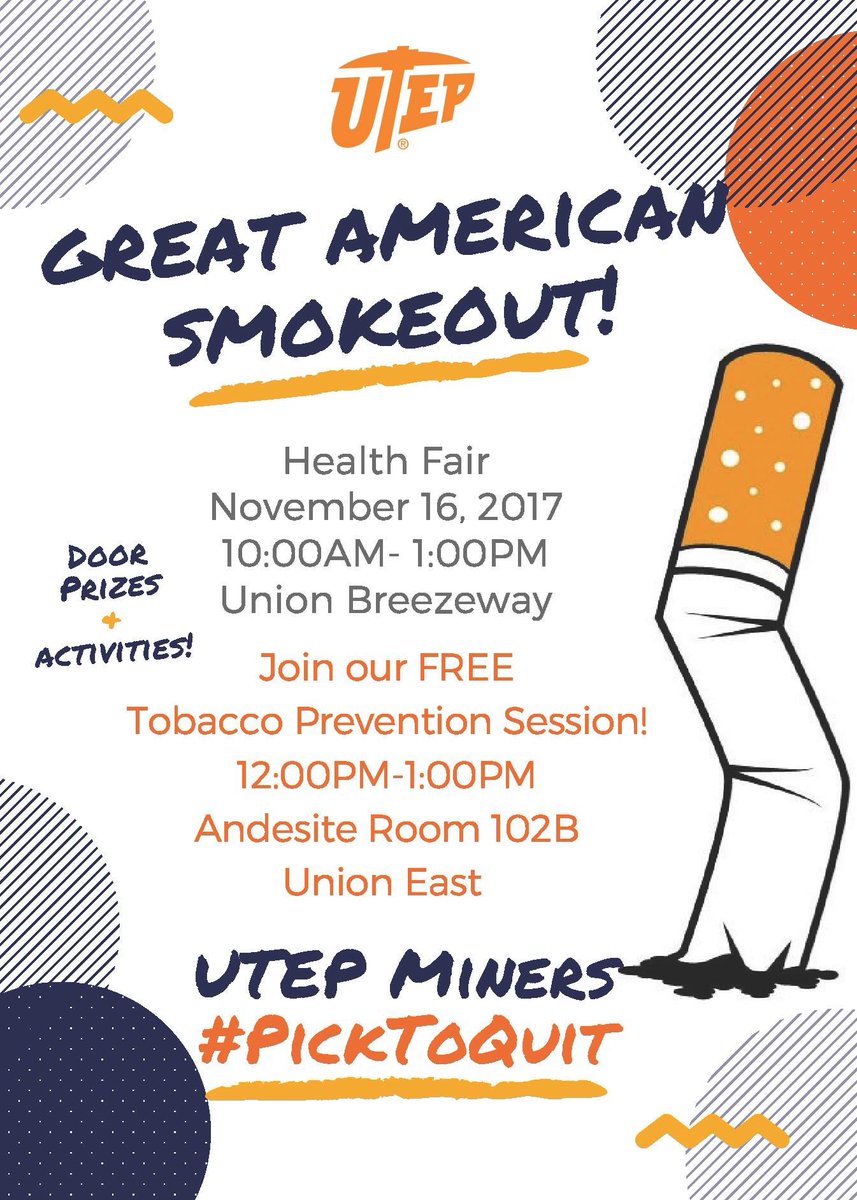 UTEPWellness's tweet photo. Join us for Great American Smokeout Day at UTEP. We will have a health fair on November 16th from 10:00 am-1:00 pm at the Union Breezeway & a tobacco prevention session from 12:00-1:00 pm at Andesite Room 102B, Union East. Fun activities & door prizes! UTEP Miners #picktoquit https://t.co/LhND2jLCiQ