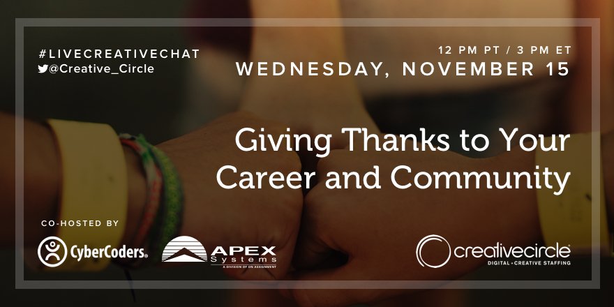 Join us TOMORROW for our next #LiveCreativeChat, co-hosted by <a href="/ApexSystems/">Apex Systems</a> and <a href="/CyberCoders/">CyberCoders</a>. Let's spend some time reflecting on all things you are thankful for.