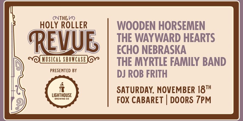 This Saturday, <a href="/holyrollerrevue/">Holy Roller Revue</a>  returns the to the <a href="/FoxCabaret/">Fox Cabaret</a> for it's final show of the season, featuring this KILLER line-up: <a href="/WoodenHorsemen/">Wooden Horsemen</a>, <a href="/_waywardhearts/">The Wayward Hearts</a>, <a href="/EchoNebraska/">Echo Nebraska</a>, and the #myrtlefamilyband. Grab Tickets: ow.ly/1Zh030gyWbM