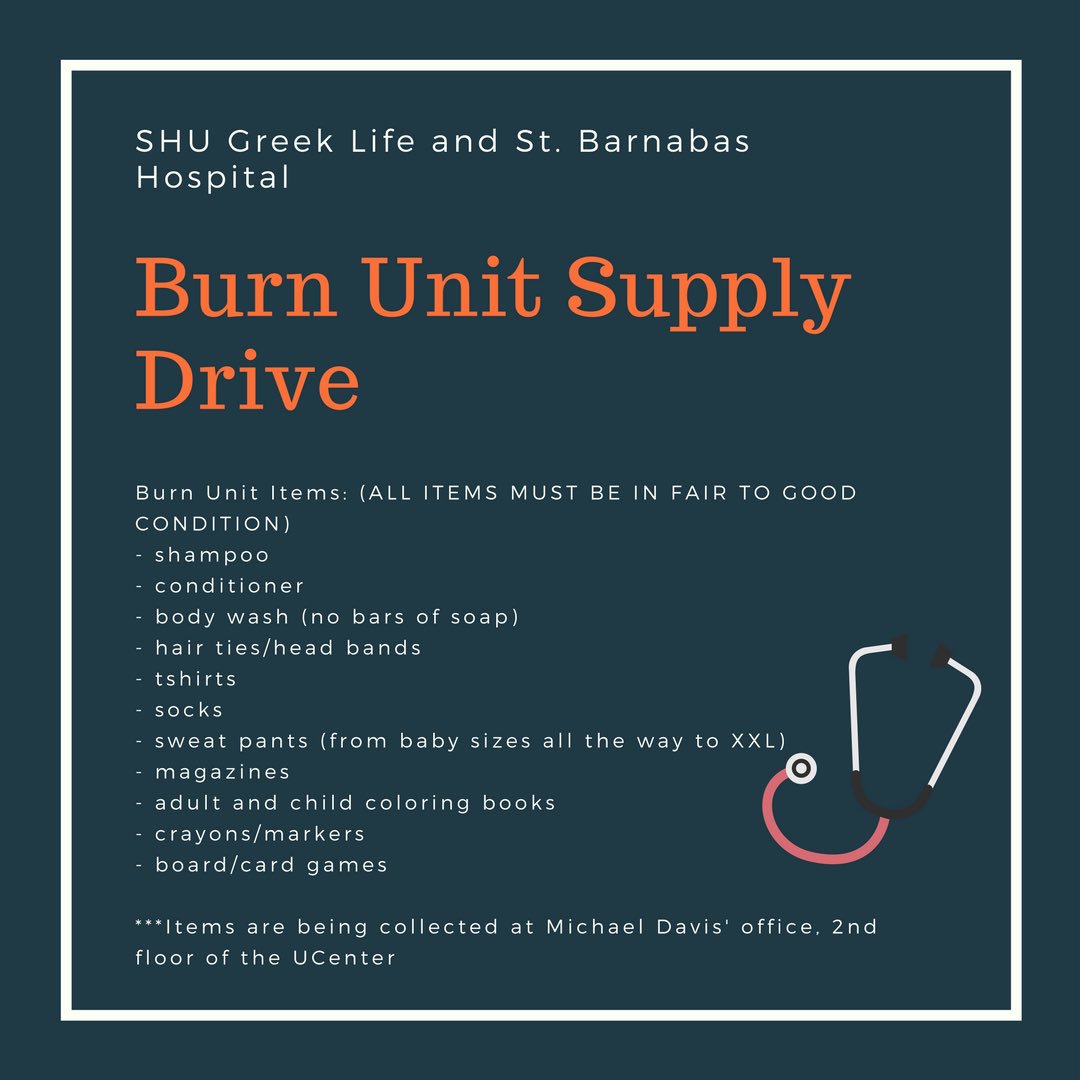 Come out and donate for the St. Barnabas Burn Unit Center! These items are being collected by SHU Greek Life in Michael Davis's office in the UCenter👇any donation is greatly appreciated!
