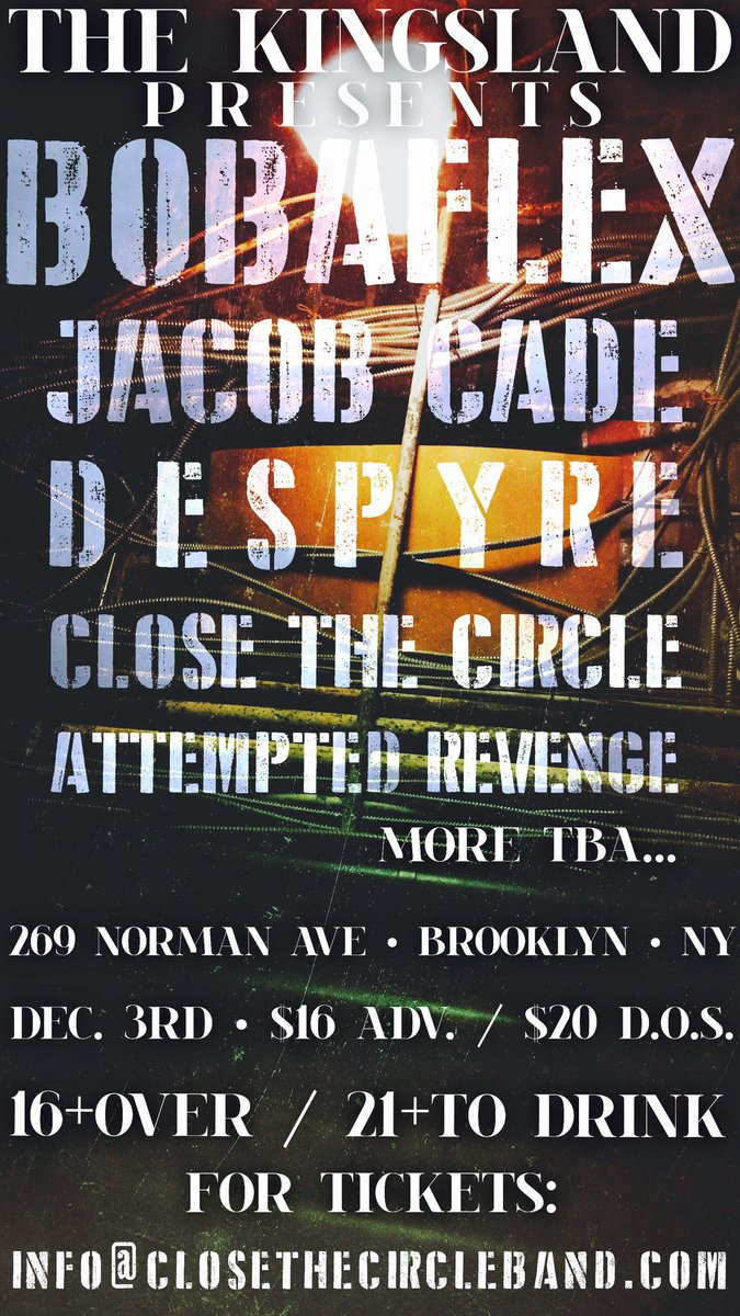 CircleClose's tweet photo. Brooklyn... Need tix?! DM us #CloseTheCircle #Bobaflex #JacobCadeRocks #Despyre #AttemptedRevenge #TheKingsland #Brooklyn #NY #Rock #HardRock #Tickets #Concert #Venue #LiveMusic https://t.co/xUTECAALAL