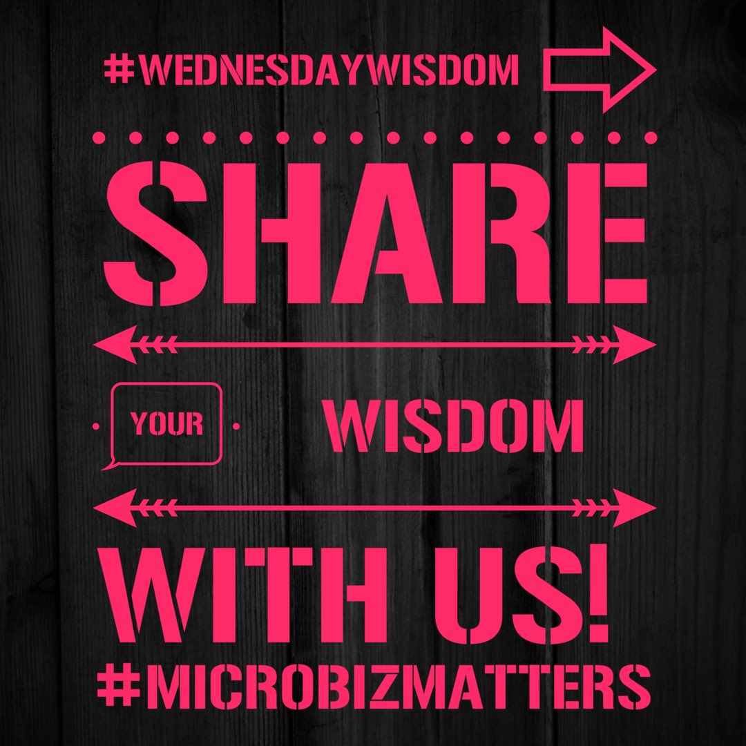 MicroBizMatters's tweet photo. #WednesdayWisdom - share your #MicroBizMatters wisdom with us & we will send it to our #MicroBizMates - Happy Wednesday Folks! https://t.co/5ZsFO311F4