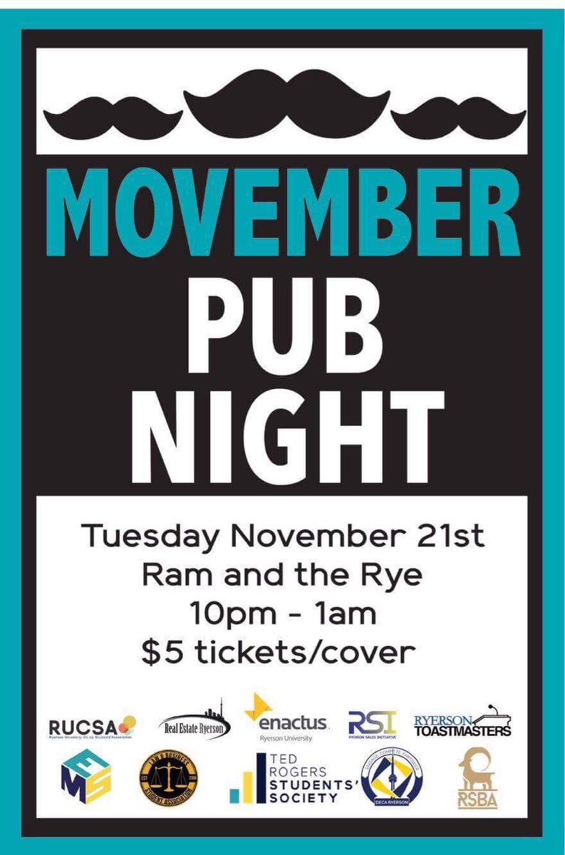Ram in the Rye Pub Night is happening on Nov 21st from 10:00 pm - 1:00 am. $5 cover for both Ryerson &amp; Non-Ryerson students. All proceeds will be donated to the Movember Foundation, so come out for some drinks, food, &amp; music all for a good cause! Tickets on sale at the door!