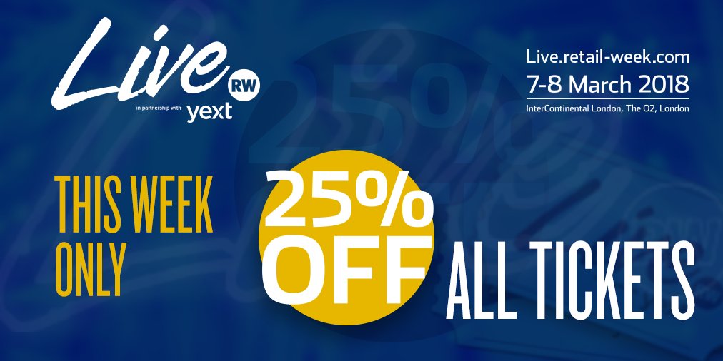 Don't forget you can get 25% off all tickets to Retail Week Live for this week only. Use the code RWLcontent25 at checkout. goo.gl/18JcsA #RWL18