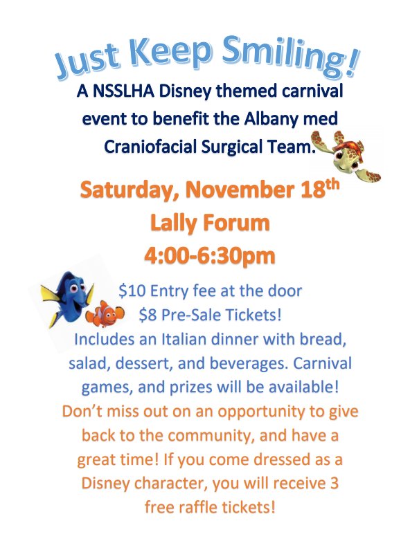 StRoseSA's tweet image. This Saturday, November 18th, from 4-6:30pm, NSSLHA is hosting Just Keep Smiling which is a Disney themed carnival raising money to be donated to the Albany Medical Craniofacial Surgical Team.There will be food, raffles and games so buy your ticket today!