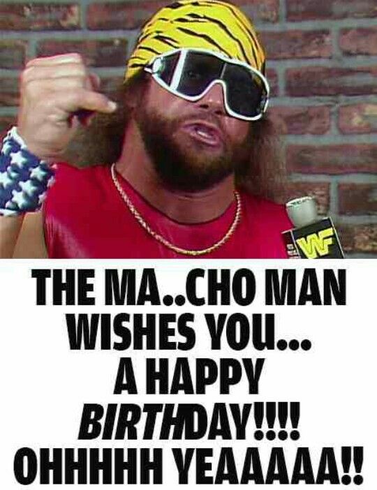Happy Birthday to thr late great Macho Man Randy Savage. @ 