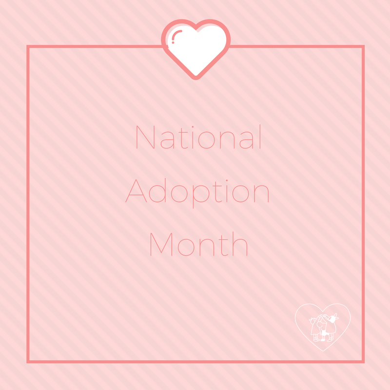 Honor adoption all month long! #NationalAdoptionMonth