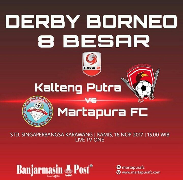 #Liga2Indonesia
#8Besar
#GroupX

Kalteng Putra FC vs Martapura FC | Kamis, 16 November 2017 | Pkl. 15.00 WIB | Std. Singaperbangsa Karawang | Live TV One.

#DerbyBorneo
#MFCHappy