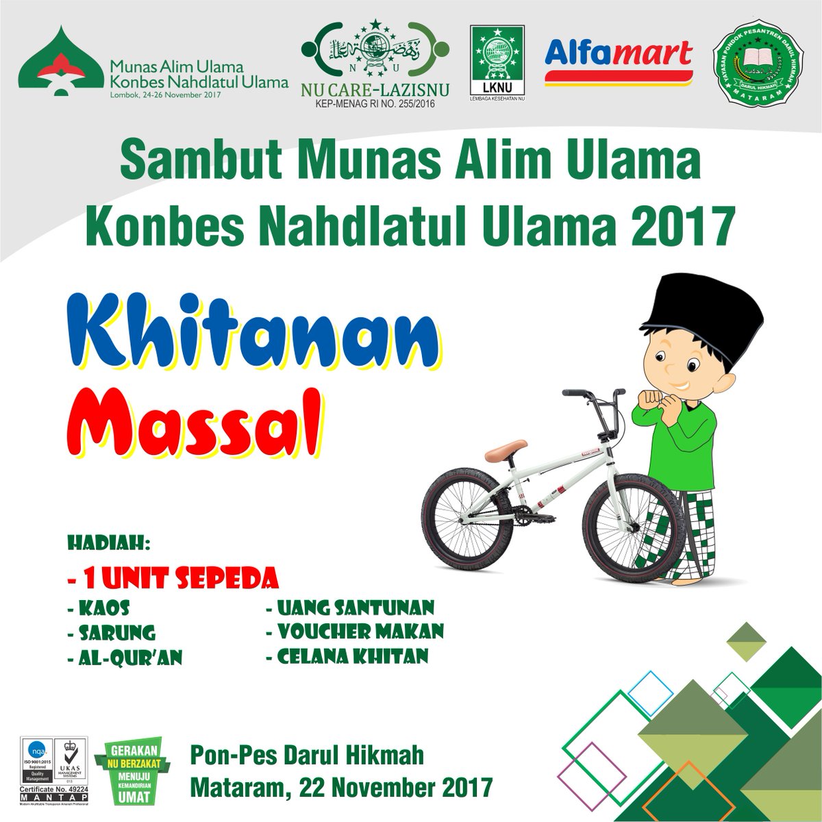 Menyambut Munas Alim Ulama &amp; Konferensi Besar <a href="/nahdlatululama/">Nahdlatul Ulama</a> , <a href="/nucare_lazisnu/">NU Care-LAZISNU</a> selenggarakan Khitan Massal di Mataram tgl 22 November 2017.
<a href="/nu_online/">NU Online</a> @MunasKonbesNU <a href="/Helmy_Faishal_Z/">Ahmad Helmy Faishal Zaini</a> @LombokEvent @Netizen_NU