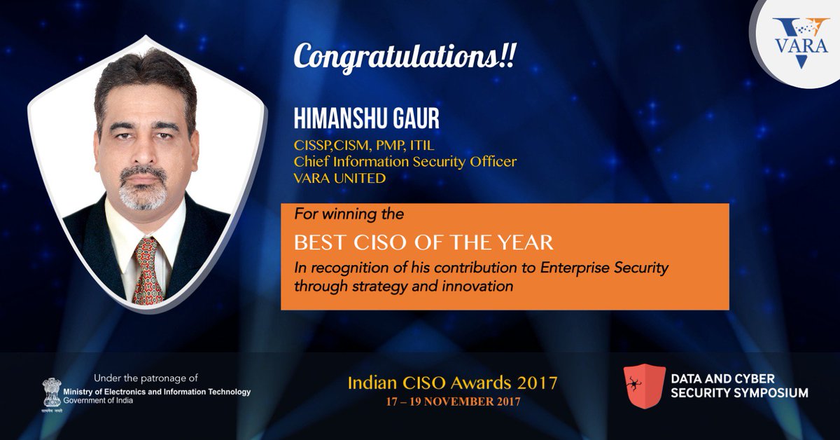 varaunited's tweet photo. Congratulations to Himanshu Gaur for being to chosen to receive the BEST CISO OF THE YEAR award for 2017 at the Data and Cyber Security Symposium, Mumbai. Himanshu has been chosen in honour of his immense contribution to the field of #InformationSecurity.
#CISO #IAMVARA https://t.co/N4WtvcPjnW