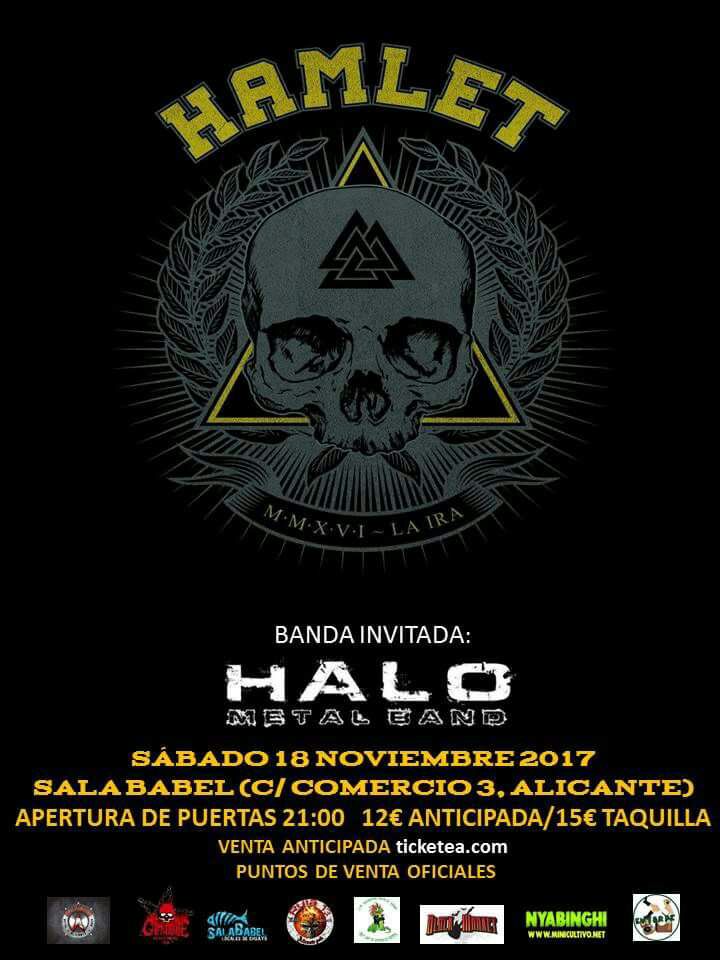 Este sábado en Sala Babel (Alicante) <a href="/Hamletband/">Hamlet</a> +<a href="/halometalband/">HALO METAL BAND</a>  12€ en <a href="/ticketea/">ticketea by Eventbrite</a> 15€ taquilla.
Solicita la en el correo halometalband@gmail.com
Están volando!!