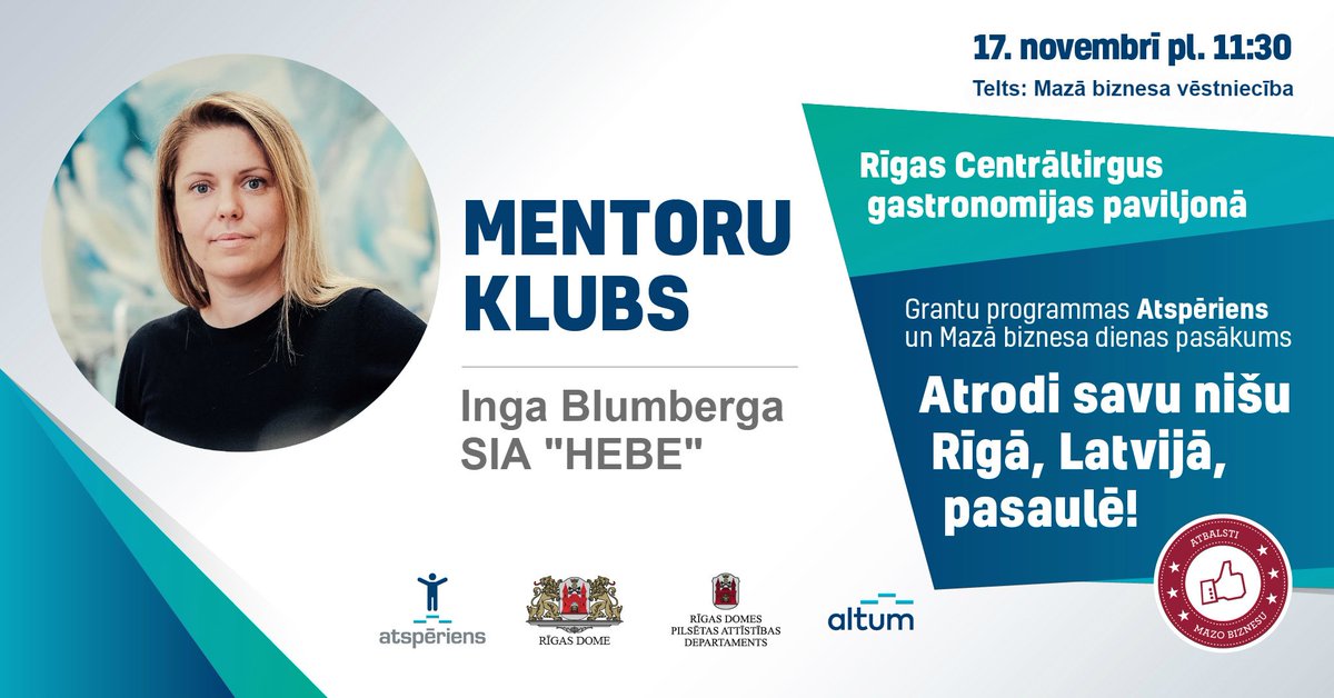 Atsperiens's tweet photo. Rīt, 17.11., “Atspēriens Mentoru kluba” ietvaros pl.11.30 @R_Centraltirgus Gastronomijas paviljonā būs iespēja uzklausīt arī trīs dažādu nozaru mentoru pieredzes stāstus. Viena no tiem - Inga Blumberga.
#Atspēriens #RDPAD #Rīgasdome @AtbalstiMazo #Mazaisbizness #Altum #InvestEU https://t.co/HIqTv51Y5a
