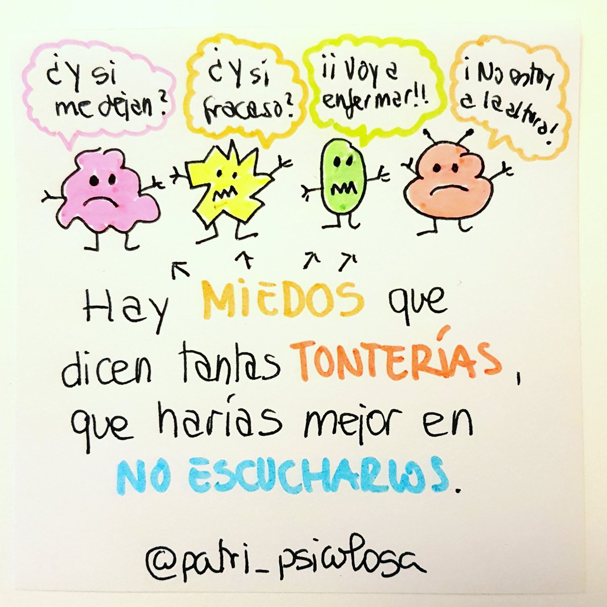 Patri_Psicologa's tweet photo. Hay miedos que dicen tantas tonterías, que harías mejor en no escucharles. Deja que hablen, son libres de hacerlo. Pero trata de no escucharles. https://t.co/qD72Fzpu0Q