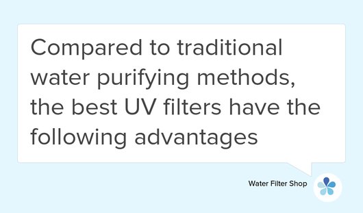 "Compared to traditional water purifying methods, the best UV filters have the following advantages" goo.gl/kx2WPJ #England #Water