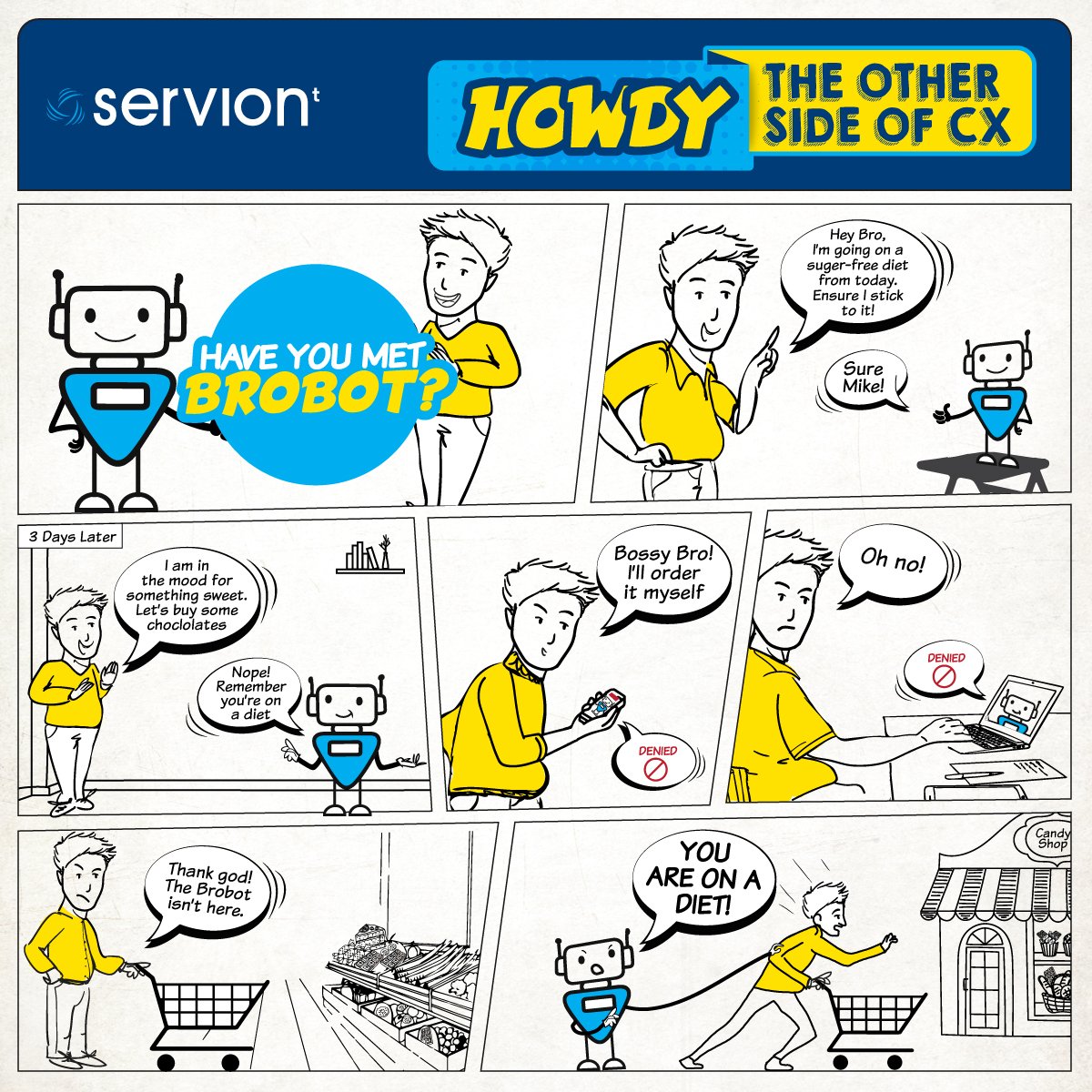 Servion's tweet photo. We are thrilled to present our monthly comic strip – #HOWDY – to showcase the lighter side of #CX! In the first strip, meet #Brobot (smartbot), who is trying to make a dietary difference in the life of Mike!
Storyboard &amp; Design: Archana Sangili &amp; Deepika Srikanth
#CxwithServion https://t.co/qGwdXqh2ff