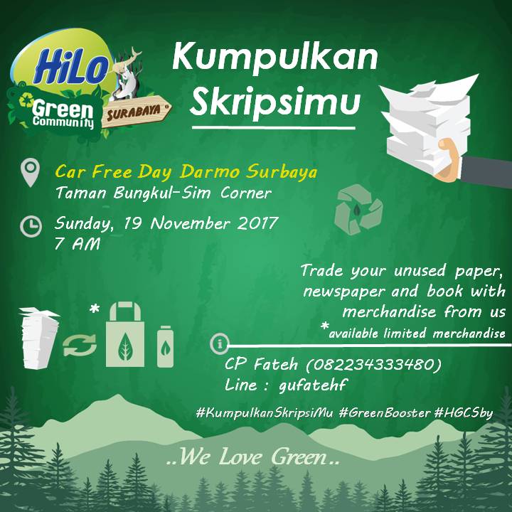 HaiLo Greeners!
#KumpulkanSkripsimu adalah Aksi dari HGC yang berupa mengumpulkan kertas dan buku bekas dan jadilah Pahlawan Lingkungan.