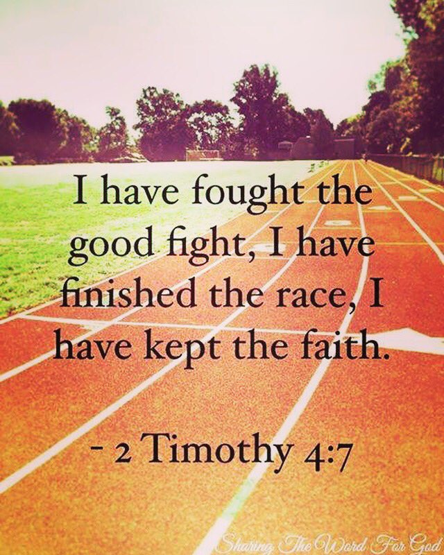 Sharing The Word 在Twitter 上："I have fought the good fight, I have finished  the race, I have kept the faith. - 2 Timothy 4:7 #bible #bibleverse  #biblestudy #timothy #keepthefaith #fightthegoodfight #2timothy2