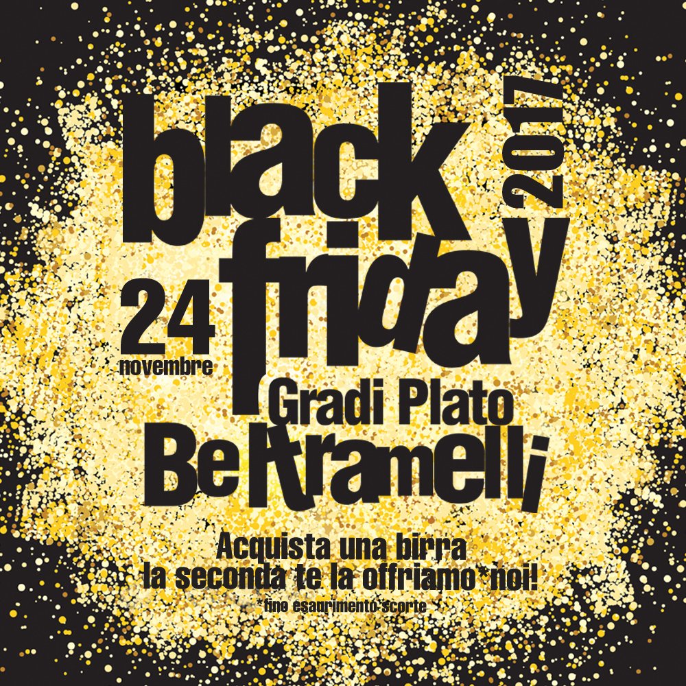 GradiPlato's tweet photo. #BLACKFRIDAY Gradi Plato Beltramelli
Super-offerta: Venerdì 24 Novembre acquista 1 birra e la 2 te la offriamo noi!!!
#GradiPlato #Beltramelli #BlackFriday2017 #BirraOmaggio #Tiburtina #Pietralata #ViaRenatoSimoni #BirraArtigianale #CraftBeer #beershop #Roma #BeershopRoma #beer https://t.co/NKtcc3cIo1