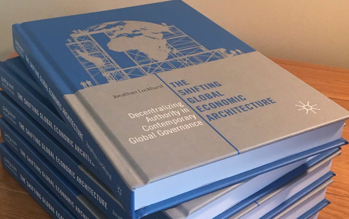 JonLuckhurst's tweet image. My new book, 'The Shifting Global Economic Architecture: Decentralizing Authority in Contemporary #GlobalGovernance' - published by Palgrave Macmillan amazon.com/Shifting-Globa…